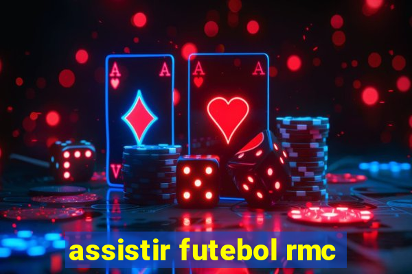 assistir futebol rmc